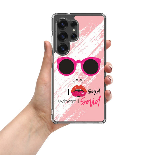"I Said What I Said" Clear Case for Samsung®