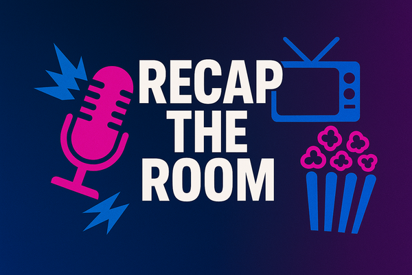 Recap The Room